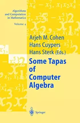 Couverture du produit · Some Tapas of Computer Algebra (Algorithms and computation in mathematics, vol.4)