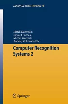 Couverture du produit · Computer Recognition Systems 2 (Advances in Intelligent and Soft Computing, 45, Band 45)