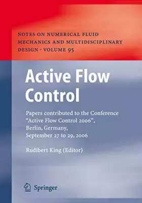 Couverture du produit · Active Flow Control: Papers contributed to the Conference “Active Flow Control 2006”, Berlin, Germany, September 27 to 29, 2006 