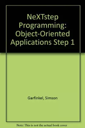 Couverture du produit · NeXTstep Programming: Object-Oriented Applications Step 1