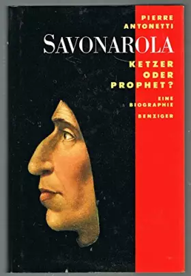 Couverture du produit · Savonarola - Ketzer oder Prophet?. Eine Biographie