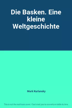 Couverture du produit · Die Basken. Eine kleine Weltgeschichte