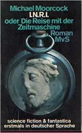 Couverture du produit · I.N.R.I. oder Die Reise mit der Zeitmaschine