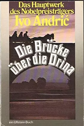 Couverture du produit · Die Brücke über die Drina. Eine Wischegrader Chronik.
