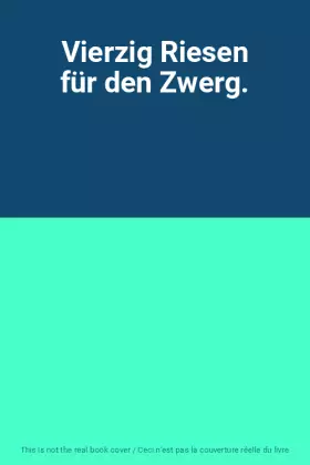 Couverture du produit · Vierzig Riesen für den Zwerg.