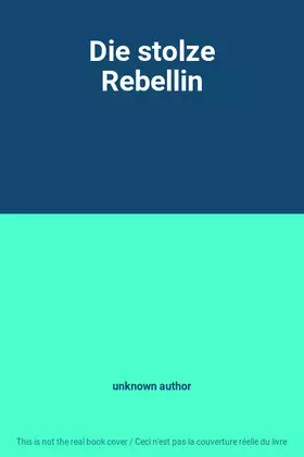 Couverture du produit · Die stolze Rebellin
