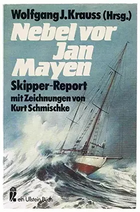 Couverture du produit · Nebel vor Jan Mayen. Skipper- Report. ( Ullstein maritim).