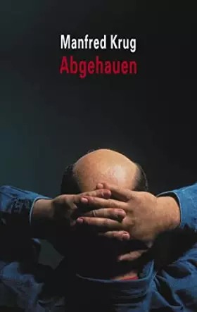 Couverture du produit · Abgehauen: Ein Mitschnitt und ein Tagebuch
