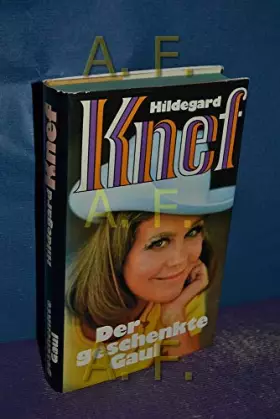 Couverture du produit · Der geschenkte Gaul: Bericht aus einem Leben (0)