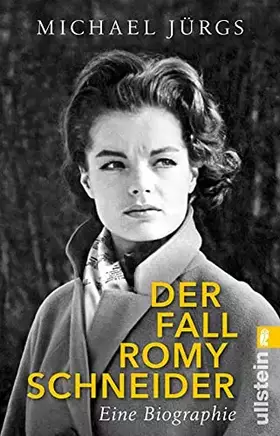 Couverture du produit · Der Fall Romy Schneider: Eine Biographie