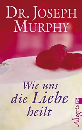 Couverture du produit · Wie uns die Liebe heilt