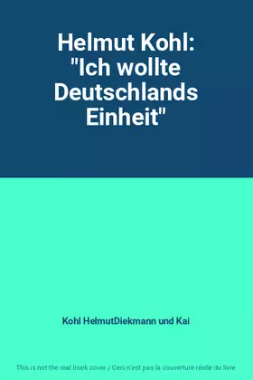 Couverture du produit · Helmut Kohl: "Ich wollte Deutschlands Einheit"