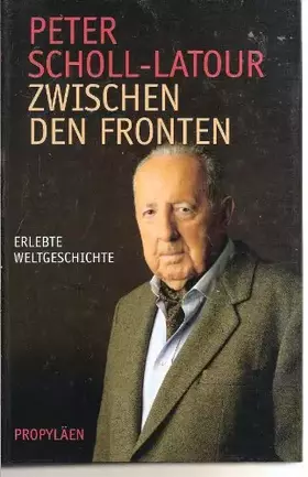 Couverture du produit · Zwischen den Fronten: Erlebte Weltgeschichte