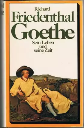 Couverture du produit · Goethe. Sein Leben und seine Zeit