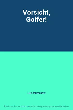 Couverture du produit · Vorsicht, Golfer!