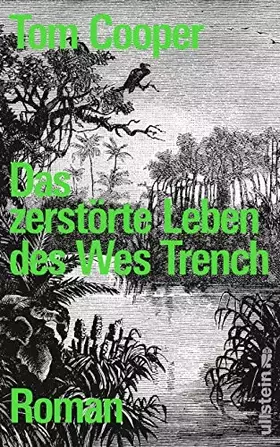 Couverture du produit · Das zerstörte Leben des Wes Trench: Roman