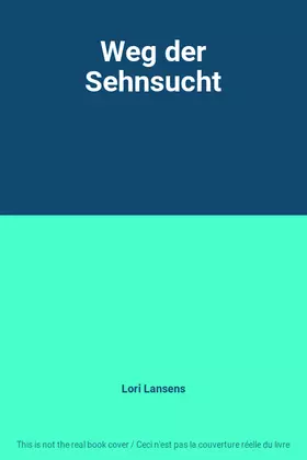 Couverture du produit · Weg der Sehnsucht