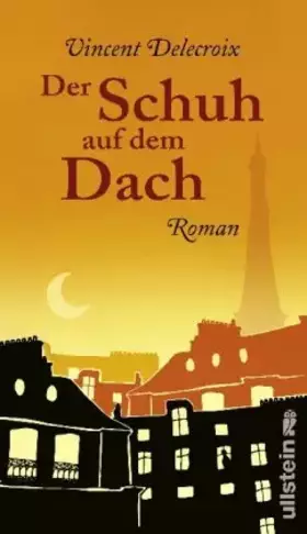 Couverture du produit · Der Schuh auf dem Dach: Roman