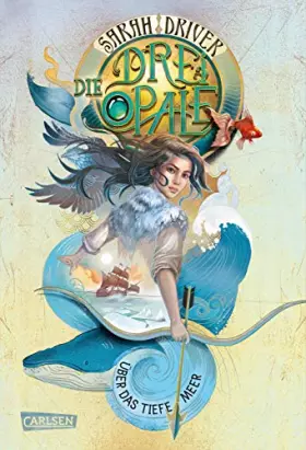 Couverture du produit · Die drei Opale 1: Über das tiefe Meer (1)