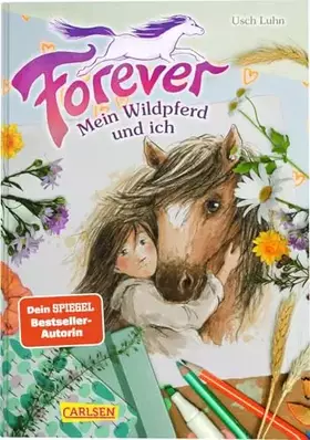 Couverture du produit · Forever 1: Forever. Mein Wildpferd und ich (1)