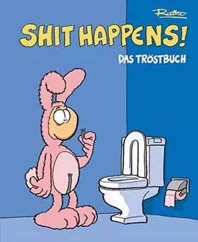 Couverture du produit · Das Tröstbuch (Shit happens!)
