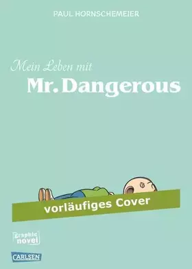 Couverture du produit · Mein Leben mit Mr Dangerous: Graphic Novel
