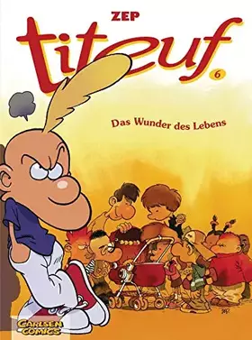 Couverture du produit · Titeuf 6: Das Wunder des Lebens (6)