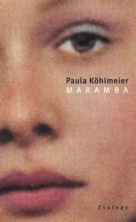 Couverture du produit · Maramba: Mit e. Nachw. v. Monika Helfer u. Michael Köhlmeier