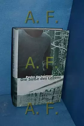 Couverture du produit · Die Süße des Lebens: Roman