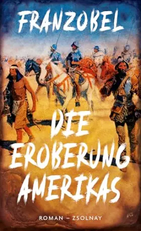 Couverture du produit · Die Eroberung Amerikas: Roman