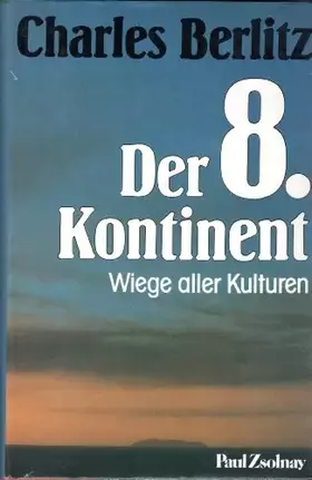 Couverture du produit · Der achte Kontinent: Wiege aller Kulturen