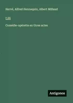 Couverture du produit · Lili: Comédie-opérette en three actes
