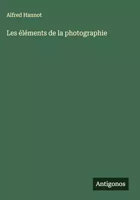 Couverture du produit · Les éléments de la photographie
