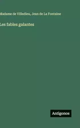 Couverture du produit · Les fables galantes