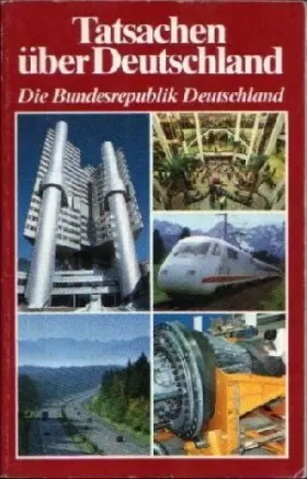 Couverture du produit · Tatsachen uber Deutschland: Die Bundersrepublik Deutschland