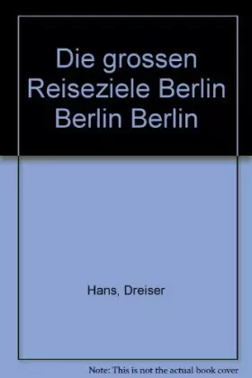 Couverture du produit · Die grossen Reiseziele Berlin Berlin Berlin