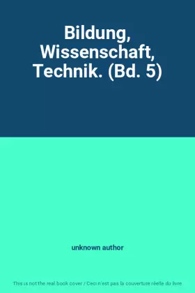 Couverture du produit · Bildung, Wissenschaft, Technik. (Bd. 5)