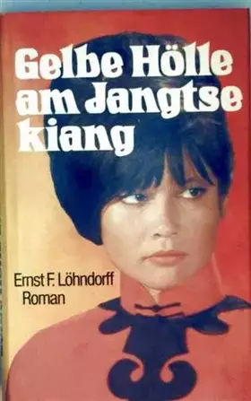 Couverture du produit · Gelbe Hölle am Jangtsekiang