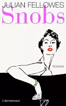 Couverture du produit · Snobs: Roman (Hardcover Fiction)