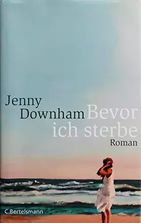 Couverture du produit · Bevor ich sterbe: Roman