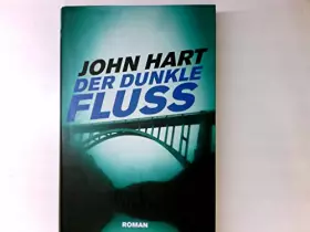 Couverture du produit · Der dunkle Fluss: Roman