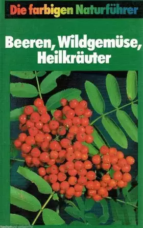 Couverture du produit · Beeren, Wildgemüse, Heilkräuter