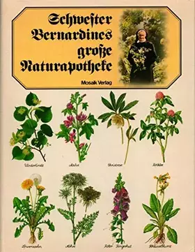 Couverture du produit · Schwester Bernardines grosse Naturapotheke