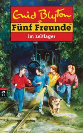 Couverture du produit · Fünf Freunde 07. Fünf Freunde im Zeltlager.