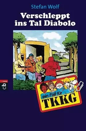 Couverture du produit · TKKG, Bd.98: Verschleppt ins Tal Diabolo