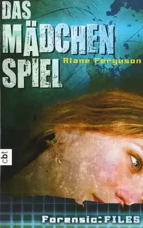 Couverture du produit · Forensic Files - Das Mädchenspiel