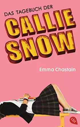 Couverture du produit · Chastain, E: Tagebuch der Callie Snow
