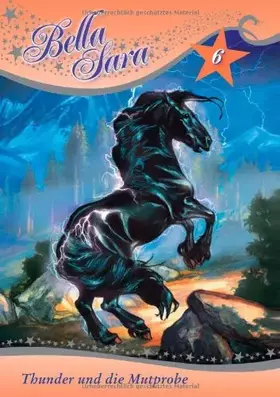 Couverture du produit · Bella Sara - Thunder und die Mutprobe: Band 6