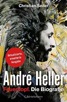 Couverture du produit · André Heller: Feuerkopf. Die Biografie