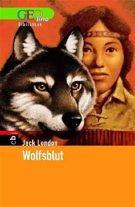 Couverture du produit · Wolfsblut. GEOlino Bibliothek